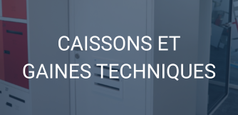 Atelier Astel - Caissons et gaines techniques